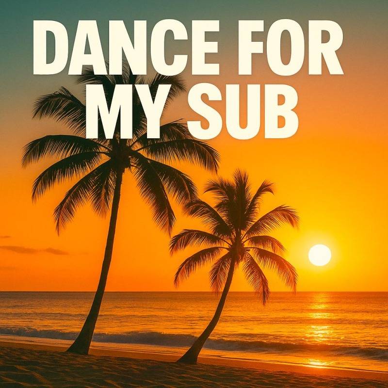 Danse for My Sub